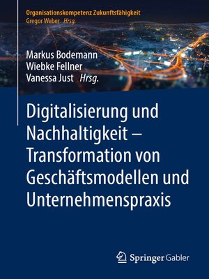 cover image of Digitalisierung und Nachhaltigkeit – Transformation von Geschäftsmodellen und Unternehmenspraxis